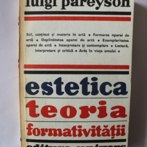 Luigi Pareyson - Estetica. Teoria formativitatii