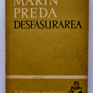Marin Preda - Desfasurarea
