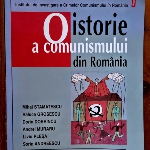 Mihai Stamatescu, Raluca Grosescu, Dorin Dobrincu, Andrei Muraru, Liviu Plesa, Sorin Andreescu - O istorie a comunismului din Romania. Manual pentru liceu
