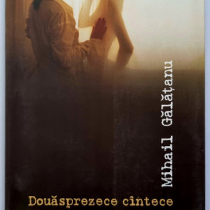 Mihail Galatanu - Douasprezece cantece inaintea nasterii