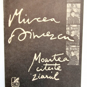 Mircea Dinescu - Moartea citeste ziarul