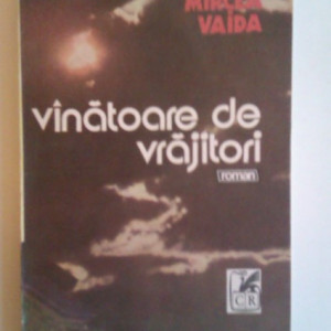 Mircea Vaida - Vanatoare de vrajitori