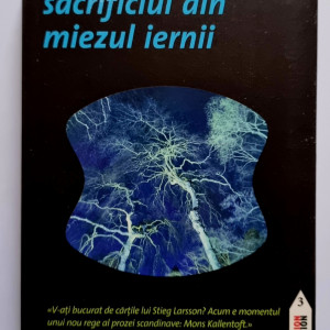 Mons Kallentoft - Sacrificiul din miezul iernii