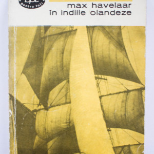 Multatuli (Eduard Douwes Dekker) - Max Havelaar in Indiile olandeze