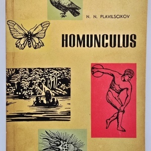 N. N. Plavilscikov - Homunculus. Schite din istoria biologiei