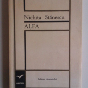 Nichita Stanescu - Alfa (editie princeps)
