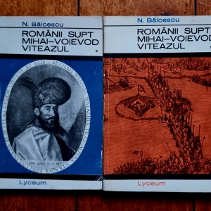 Nicolae Balcescu - Romanii supt Mihai-Voievod Viteazul (2 vol.)