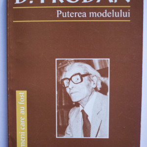 Nicolae Bocsan, Nicolae Edroiu, Liviu Maior, Aurel Radutiu, Pompiliu Teodor (coord.) - D. Prodan. Puterea modelului