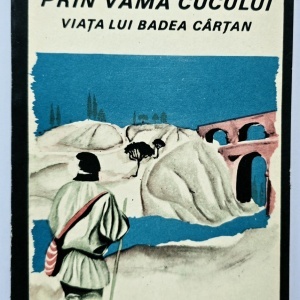 Octavian Metea - Prin Vama Cucului. Viata lui Badea Cartan