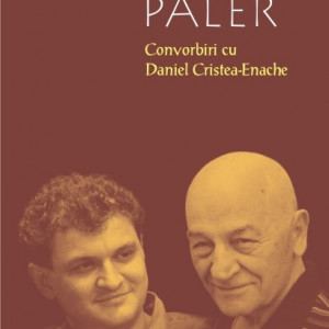 Octavian Paler - Convorbiri cu Daniel Cristea-Enache (editie hardcover)