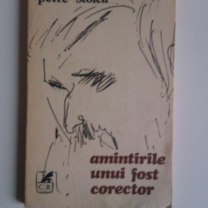 Petre Stoica - Amintirile unui fost corector