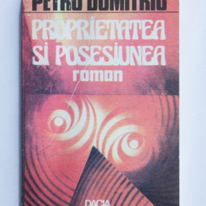 Petru Dumitriu - Proprietatea si posesiunea