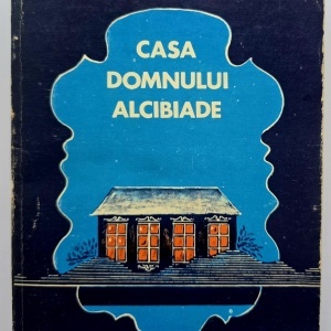 Radu Tudoran - Casa domnului Alcibiade