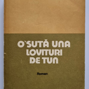 Radu Tudoran - O suta una lovituri de tun