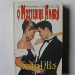 Rosalind Miles - O mostenire amara