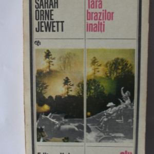 Sarah Orne Jewett - Tara brazilor inalti