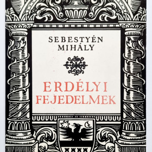 Sebestyen Mihaly - Erdelyi fejedelmek