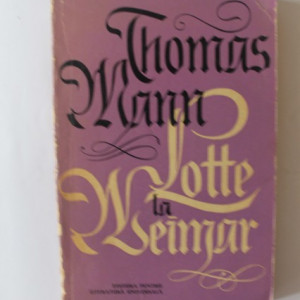 Thomas Mann - Lotte la Weimar