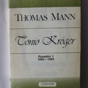 Thomas Mann - Tonio Kroger. Povestiri I (1893-1903)