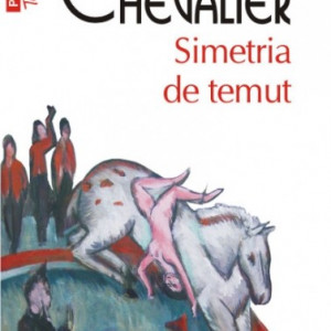 Tracy Chevalier - Simetria de temut