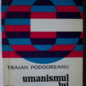Traian Podgoreanu - Umanismul lui Tudor Vianu