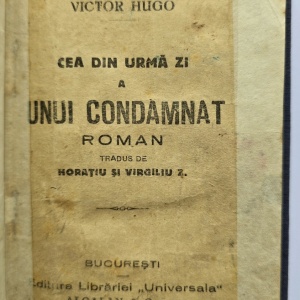 Victor Hugo - Cea din urma zi a unui condamnat (editie hardcover, frumos relegata)