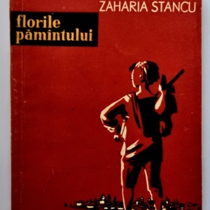 Zaharia Stancu - Florile pamantului