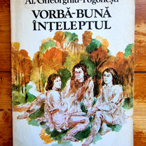 Al. Gheorghiu-Pogonesti - Vorba-Buna Inteleptul (basme)