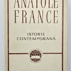 Anatole France - Istorie contemporana (La umbra ulmului. Manechinul de nuiele. Inelul episcopal. Domnul Bergeret la Paris)