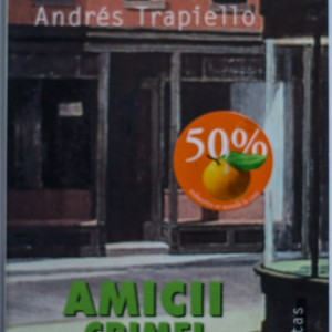 Andres Trapiello - Amicii crimei perfecte