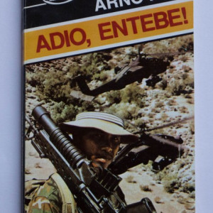 Arno Hilf - Adio, Entebe!