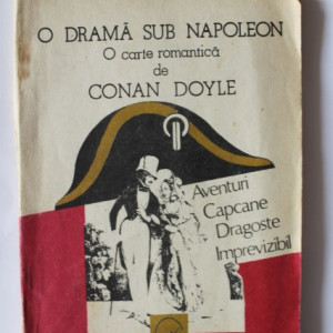 Arthur Conan Doyle - O drama sub Napoleon