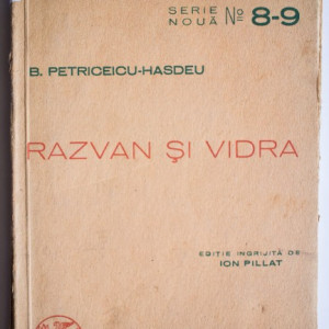 B. Petriceicu-Hasdeu - Razvan si vidra (poema dramatica in cinci canturi) (editie interbelica)