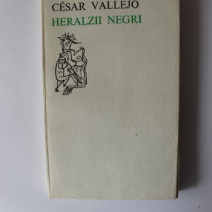 Cesar Vallejo - Heralzii negri (editie bilingva, romano-spaniola)