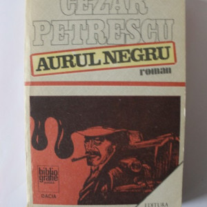 Cezar Petrescu - Aurul negru