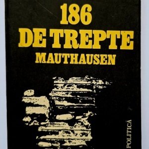 Christian Bernadac - 186 de trepte. Mauthausen