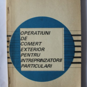 Colectiv autori - Operatiuni de comert exterior pentru intreprinzatori particulari