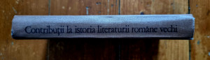 Dan Zamfirescu - Contributii la istoria literaturii romane vechi (editie hardcover)