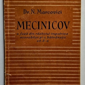 Dr. N. Marcovici - Mecinicov. O faza din razboiul impotriva microbilor si a batranetii