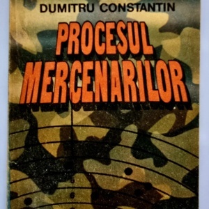 Dumitru Constantin - Procesul mercenarilor