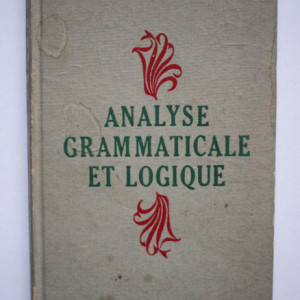 E. Grammont, A. Hamon - Analyse grammaticale et logique (editie in limba franceza, hardcover)