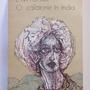 E. M. Forster - O calatorie in India