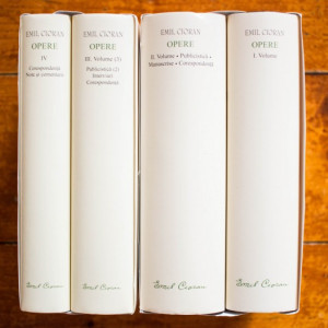 Emil Cioran - Opere I-IV (I. Volume, II. Volume. Publicistica. Manuscrise. Corespondenta, III. Volume (3). Publicistica (2). Interviuri. Corespondenta, IV. Corespondenta. Note si comentarii) (4 vol., editie hardcover)