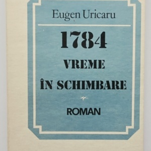Eugen Uricaru - 1784. Vreme in schimbare