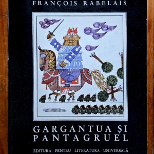 Francois Rabelais - Gargantua si Pantagruel