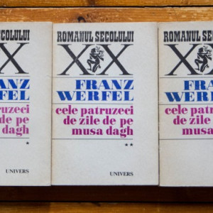 Franz Werfel - Cele patruzeci de zile de pe Musa Dagh (3 vol.)