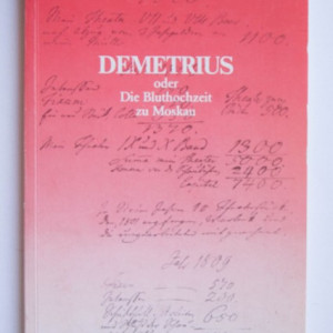 Friedrich Schiller - Demetrius oder Die Bluthochzeit zu Moskau
