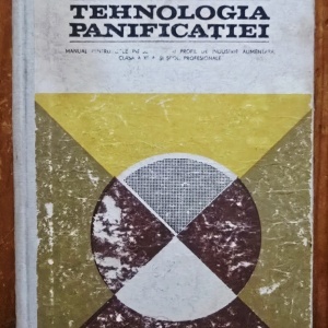 Gh. Moldoveanu - Tehnologia panificatiei (editie hardcover)