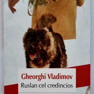Gheorghi Vladimov - Ruslan cel credincios