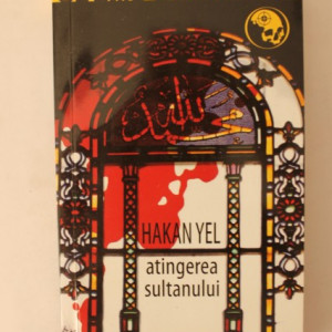 Hakan Yel - Atingerea sultanului